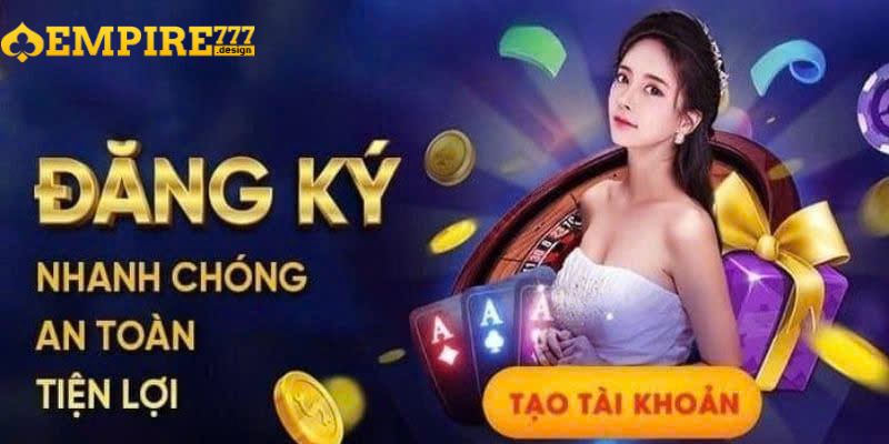 Đảm bảo nhập thông tin cá nhân chính xác khi đăng ký EMPIRE777