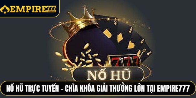 Nổ Hũ Trực Tuyến
